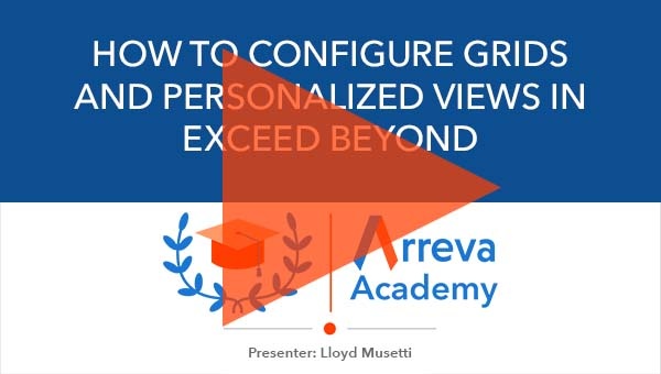 How to Configure Grids and Personalized Views in Exceed Beyond