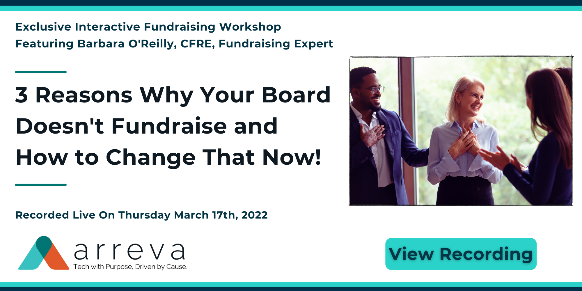 March  2022  Arreva Webinar - Exclusive, Interactive Fundraising Workshop - 3 Reasons Why Your Board Doesnt Fundraise and How To Change That Now!  -  Featuring Barbara OReilly, Fundraising Expert   