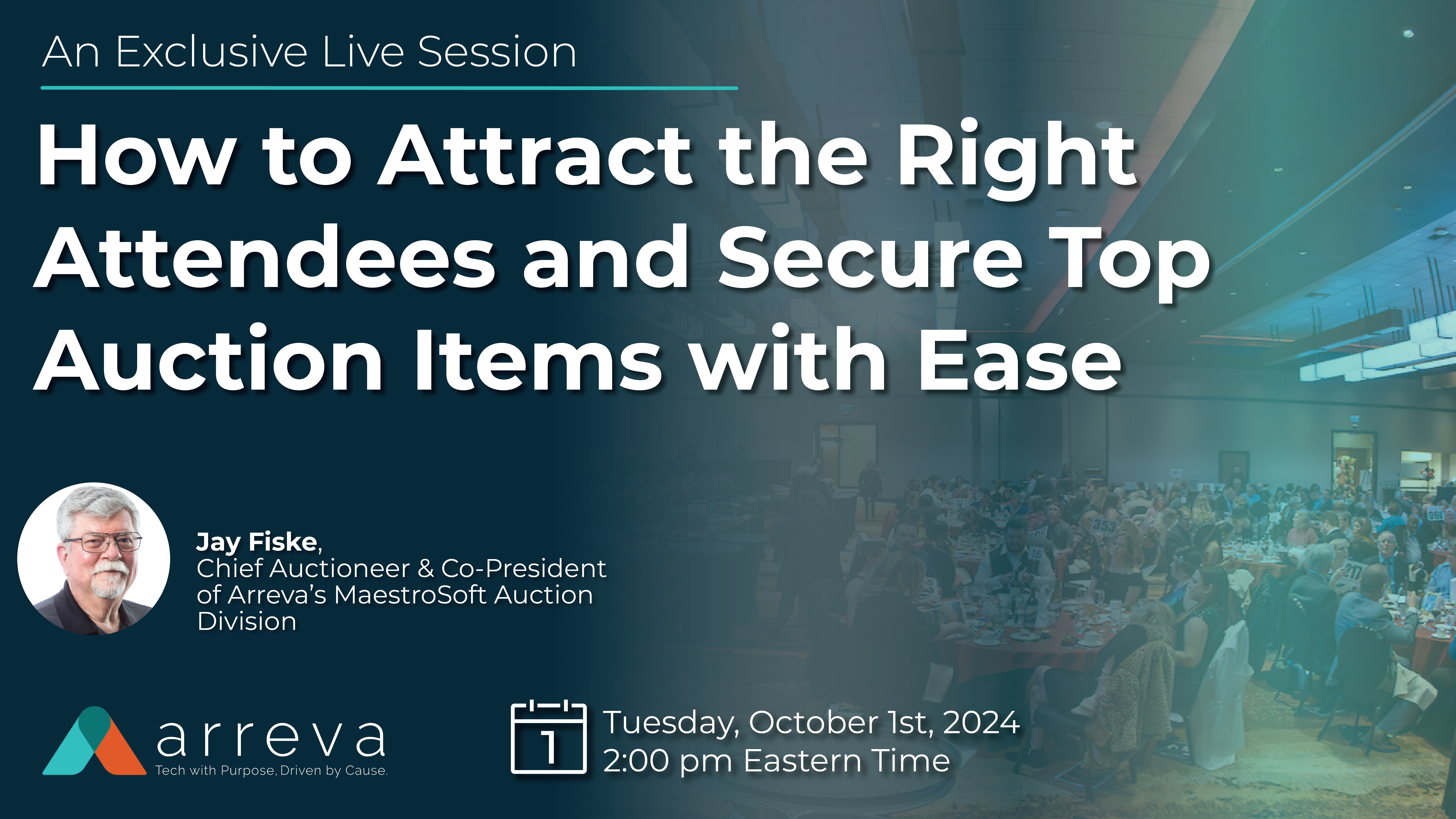 October 2024 Webinar - How to Attract the Right Attendees and Secure Auction Items with Ease-01