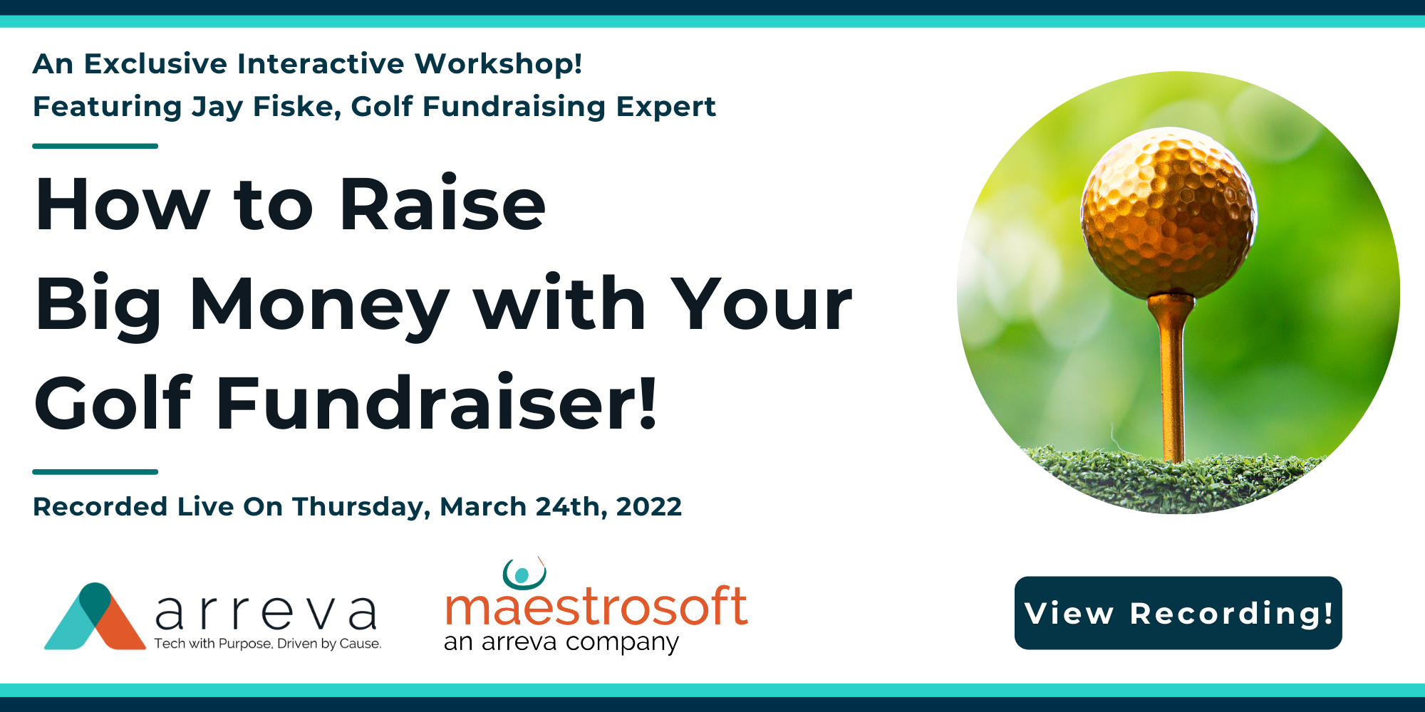 Recording Landing Page March 2022  MaestroSoft Webinar - How to Raise Big Money with Your Golf Fundraiser!