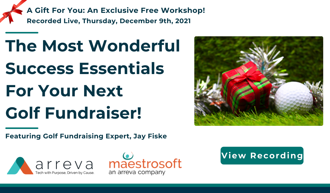 View Recording - MaestroSoft LP & Email  The Most Wonderful Success Essentials for Your 2022 Golf Fundraiser!  1-4